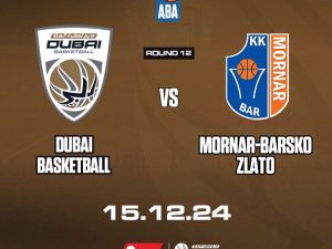 Dubai Basketball vs Mornar-Barsko Zlato Coca-Cola Arena Sports Events