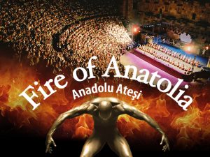 Fire of Anatolia Dance Show Shows and Theatrical Plays