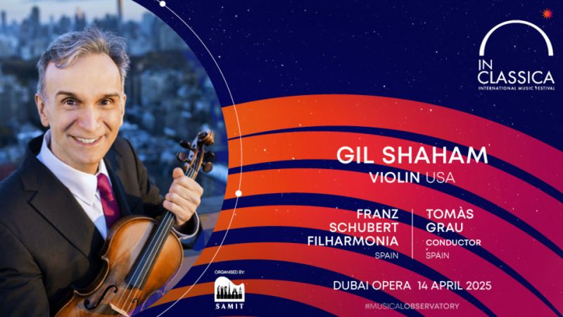 InClassica International Music Festival Presents American Virtuosity: Gil Shaham at Dubai Opera – Classical Events