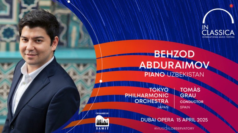 InClassica International Music Festival Presents Uzbekistan’s Finest: Behzod Abduraimov with Tokyo Philharmonic at Dubai Opera – Classical Events