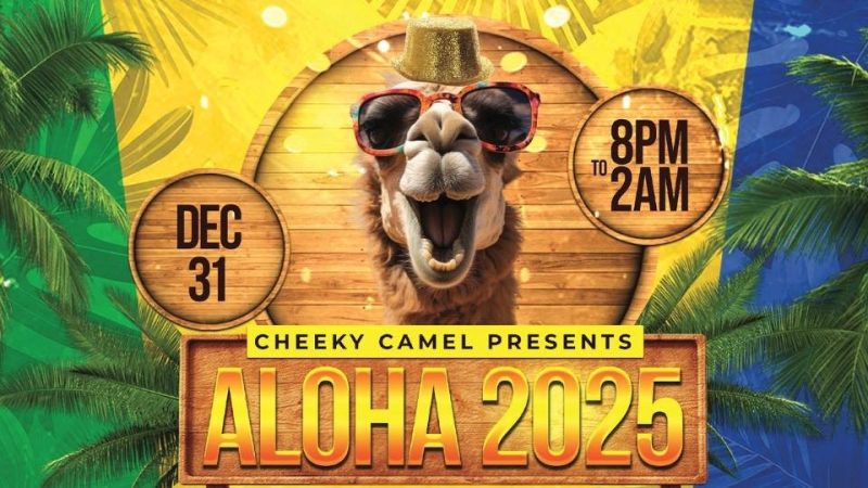 Aloha 2025 at the Cheeky Camel – New Years Eve Events