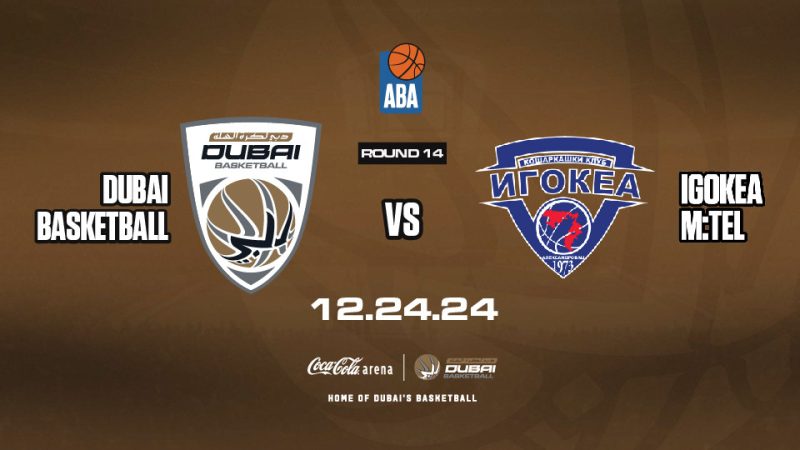 Dubai Basketball vs Igokea M:Tel at Coca-Cola Arena – Sports Events