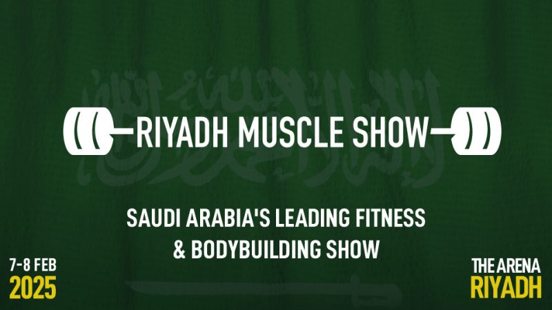 Riyadh Muscle Show – Health and Wellness