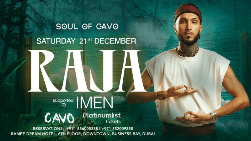 Soul of Cavo presents Raja Live in Dubai – Nightlife