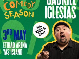 Gabriel Iglesias' - Don't Worry Be Fluffy at Etihad Arena in Abu Dhabi Comedy Events