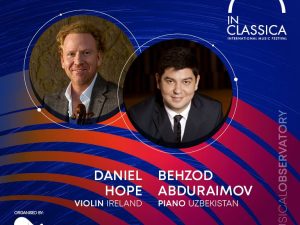 InClassica International Music Festival Presents Majestic Duo: Daniel Hope and Behzod Abduraimov at Dubai Opera Classical Events