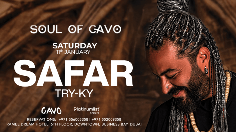 Soul of Cavo Presents Safar Live in Dubai – Nightlife