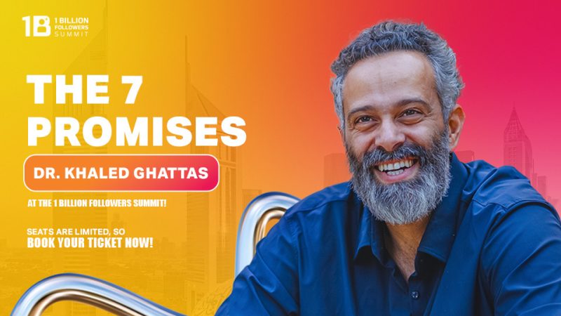 The 7 Promises – Dr. Khaled Ghattass – Conferences