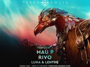 Tomorrowland presents Mau P & Rivo at Terra Solis Dubai Nightlife