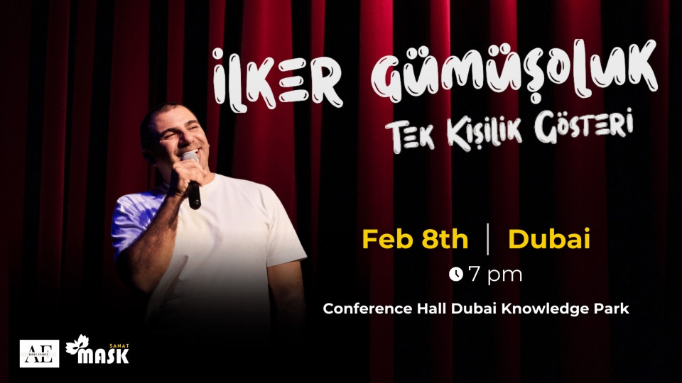 Ilker Gumusoluk Live in Dubai - Shows and Theatrical Plays